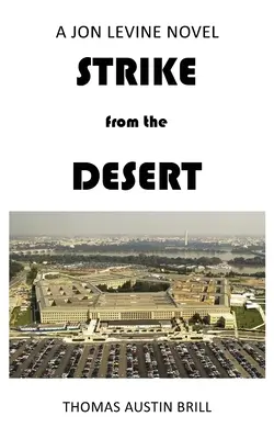 STRIKE from the DESERT : Un roman de Jon Levine - STRIKE from the DESERT: A Jon Levine Novel