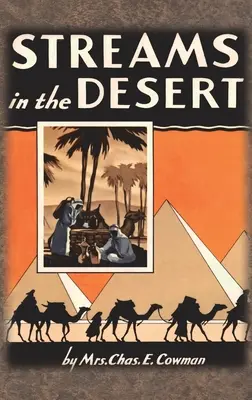 Streams in the Desert : 1925 Original 366 Daily Devotional Readings (en anglais seulement) - Streams in the Desert: 1925 Original 366 Daily Devotional Readings