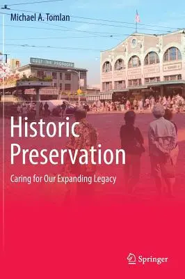Préservation historique : Prendre soin de notre héritage en expansion - Historic Preservation: Caring for Our Expanding Legacy