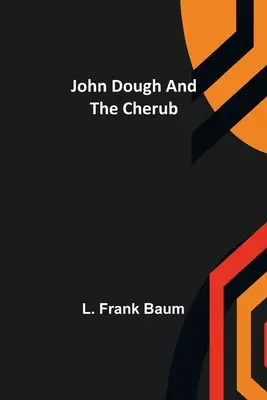 John Dough et le chérubin - John Dough and the Cherub