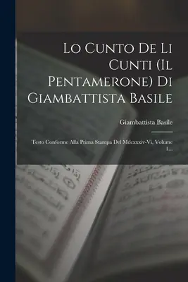 L'histoire de l'homme, de la femme, de l'enfant et de la famille : Testo Conforme Alla Prima Stampa Del Mdcxxxiv-vi, Volume 1 ... - Lo Cunto De Li Cunti (il Pentamerone) Di Giambattista Basile: Testo Conforme Alla Prima Stampa Del Mdcxxxiv-vi, Volume 1...