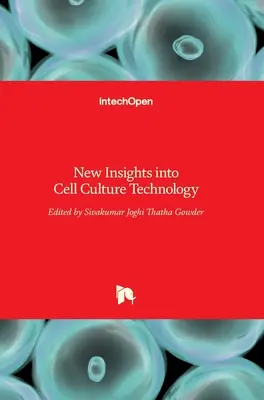 Nouvelles perspectives en matière de technologie de culture cellulaire - New Insights into Cell Culture Technology