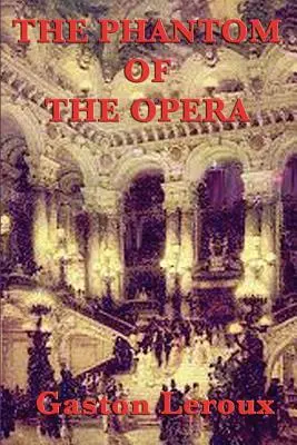 Le Fantôme de l'Opéra - The Phantom of the Opera