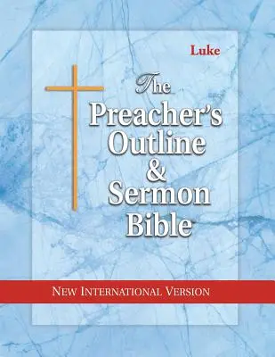 Bible des prédicateurs et des sermons - NIV-Luke - Preacher's Outline & Sermon Bible-NIV-Luke