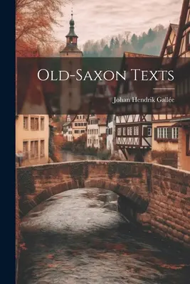 Textes vieux-saxons - Old-Saxon Texts