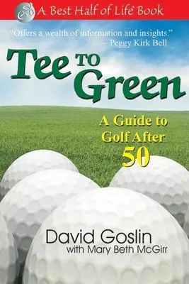 Tee to Green : Un guide pour jouer au golf après 50 ans - Tee to Green: A Guide to Golf After 50