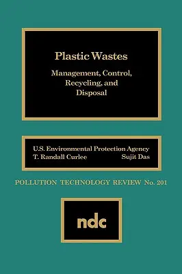 Déchets plastiques : Gestion, contrôle, recyclage et élimination - Plastic Wastes: Management, Control, Recycling and Disposal