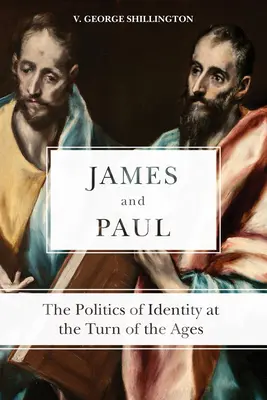 Jacques et Paul : la politique de l'identité au tournant du siècle - James and Paul: The Politics of Identity at the Turn of the Ages