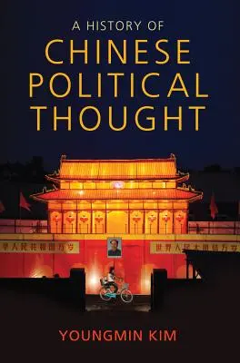 Une histoire de la pensée politique chinoise - A History of Chinese Political Thought