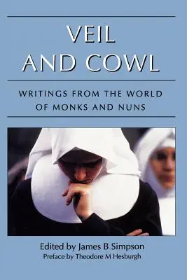 Le voile et la cape : Écrits du monde des moines et des moniales - Veil and Cowl: Writings from the World of Monks and Nuns