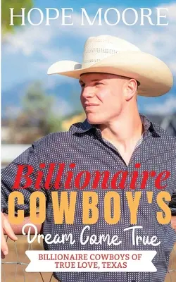 Le rêve devenu réalité du cow-boy milliardaire - Billionaire Cowboy's Dream Come True