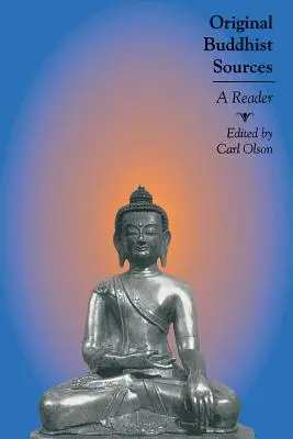 Sources bouddhistes originales : Un lecteur - Original Buddhist Sources: A Reader