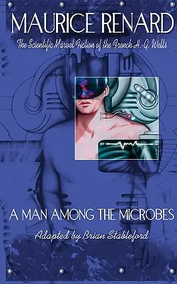 Un homme parmi les microbes - A Man Among the Microbes