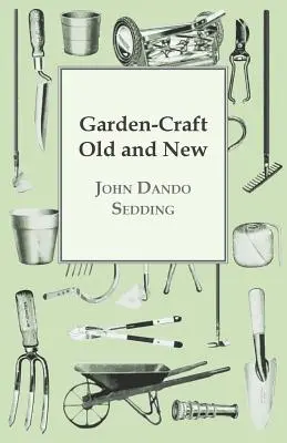 Garden-Craft Old and New - Garden-Craft Old And New