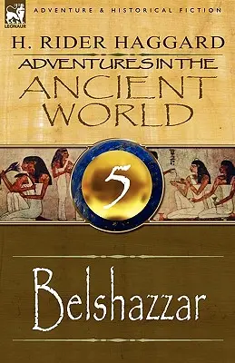 Aventures dans le monde antique : 5-Belshazzar - Adventures in the Ancient World: 5-Belshazzar