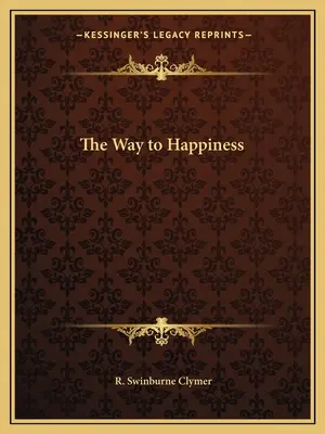 Le Chemin du bonheur - The Way to Happiness