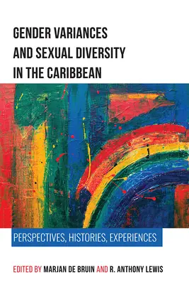 Variances de genre et diversité sexuelle dans les Caraïbes : perspectives, histoires, expériences - Gender Variances and Sexual Diversity in the Caribbean: Perspectives, Histories, Experiences