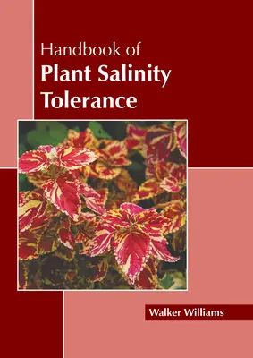 Manuel de tolérance à la salinité des plantes - Handbook of Plant Salinity Tolerance