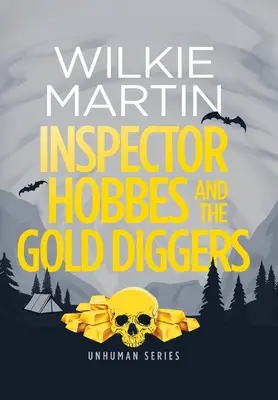 L'inspecteur Hobbes et les chercheurs d'or : Comédie policière fantastique (Unhuman 3) - Inspector Hobbes and the Gold Diggers: Comedy Crime Fantasy (unhuman 3)