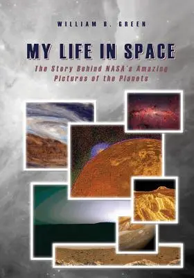 Ma vie dans l'espace : L'histoire qui se cache derrière les étonnantes photos des planètes prises par la NASA - My Life in Space: The Story Behind NASA's Amazing Pictures of the Planets