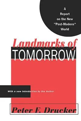 Les repères de demain : Un rapport sur le nouveau monde postmoderne - Landmarks of Tomorrow: A Report on the New Post Modern World