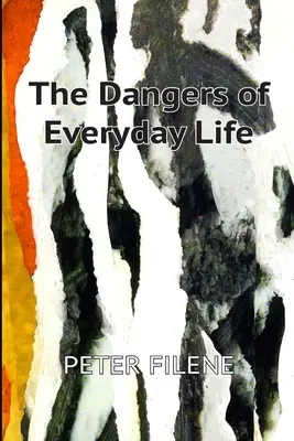 Les dangers de la vie quotidienne - Dangers of Everyday Life