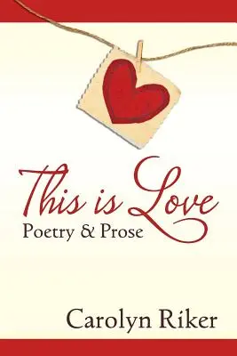 C'est l'amour : Poésie et prose - This is Love: Poetry & Prose