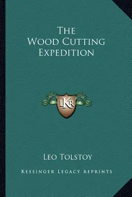 L'expédition de coupe de bois - The Wood Cutting Expedition