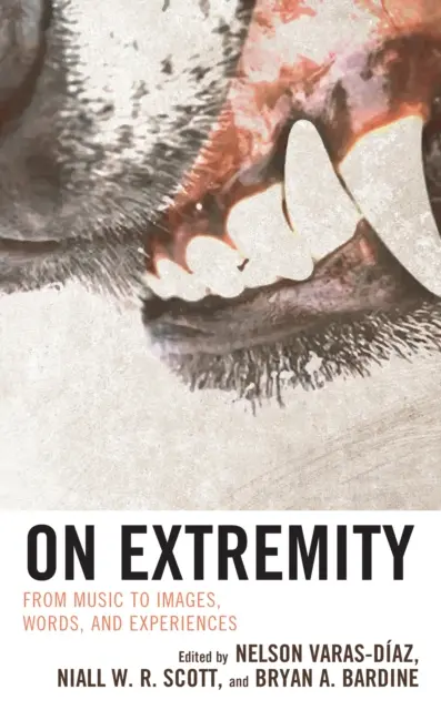 On Extremity : De la musique aux images, aux mots et aux expériences - On Extremity: From Music to Images, Words, and Experiences