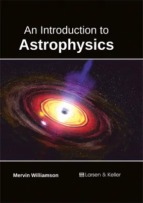 Introduction à l'astrophysique - An Introduction to Astrophysics