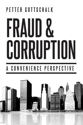 Fraude et corruption : Une perspective de commodité - Fraud and Corruption: A Convenience Perspective