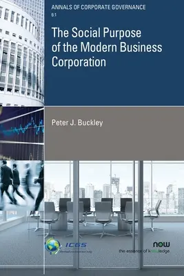 La finalité sociale de l'entreprise moderne - The Social Purpose of the Modern Business Corporation