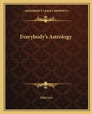 L'astrologie pour tous - Everybody's Astrology