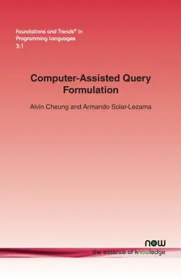 Formulation de requêtes assistée par ordinateur - Computer-Assisted Query Formulation