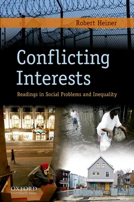 Conflits d'intérêts : Lectures sur les problèmes sociaux et l'inégalité - Conflicting Interests: Readings in Social Problems and Inequality