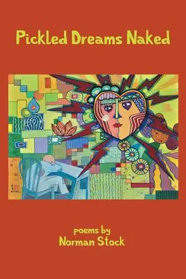 Rêves marinés et nus - Pickled Dreams Naked