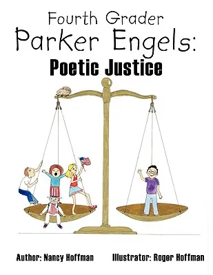 Parker Engels, élève de quatrième année : Justice poétique - Fourth Grader Parker Engels: Poetic Justice