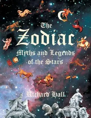 Le Zodiaque : Mythes et légendes des étoiles - The Zodiac: Myths and Legends of the Stars