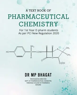 A Text Book of Pharmaceutical Chemistry (For 1st Year D.Pharm. Students) [As Per PCI New Regulation, 2020] (Manuel de chimie pharmaceutique pour les étudiants en première année de doctorat en pharmacie). - A Text Book of Pharmaceutical Chemistry (For 1st Year D.Pharm. Students) [As Per PCI New Regulation, 2020]
