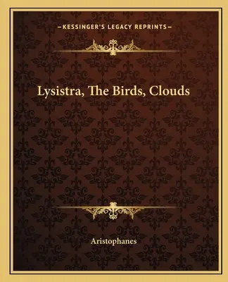 Lysistra, les oiseaux, les nuages - Lysistra, the Birds, Clouds