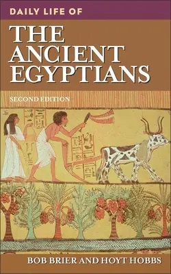 La vie quotidienne des anciens Égyptiens - Daily Life of the Ancient Egyptians