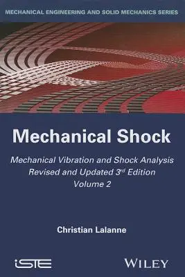 Analyse des vibrations et des chocs mécaniques, Chocs mécaniques - Mechanical Vibration and Shock Analysis, Mechanical Shock