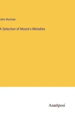 Une sélection de mélodies de Moore - A Selection of Moore's Melodies