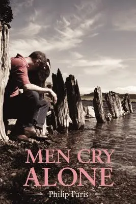 Les hommes pleurent seuls - Men Cry Alone