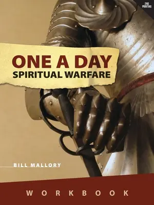 Le combat spirituel d'un jour : Cahier d'exercices - One A Day Spiritual Warfare: Workbook