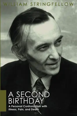 Un deuxième anniversaire : Une confrontation personnelle avec la maladie, la douleur et la mort - A Second Birthday: A Personal Confrontation with Illness, Pain, and Death