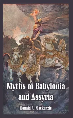 Mythes de Babylonie et d'Assyrie - Myths of Babylonia and Assyria