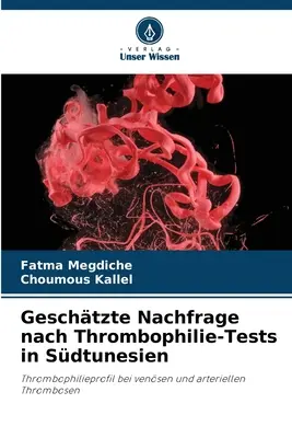 Geschtzte Nachfrage nach Thrombophilie-Tests in Sdtunesien