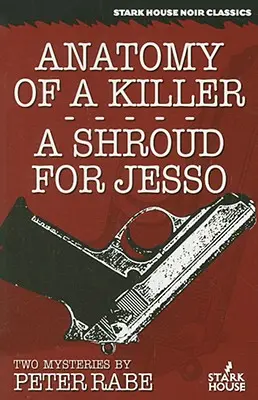 Anatomie d'un tueur / Un linceul pour Jesso : deux mystères - Anatomy of a Killer/A Shroud for Jesso: Two Mysteries