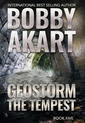 Geostorm The Tempest : Un thriller de survie post-apocalyptique EMP - Geostorm The Tempest: A Post-Apocalyptic EMP Survival Thriller